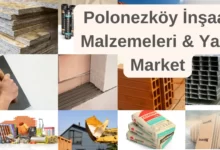 Polonezköy İnşaat Malzemeleri & Yapı Market Satışı
