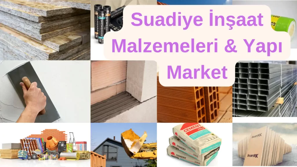 Suadiye İnşaat Malzemeleri & Yapı Market Satışı